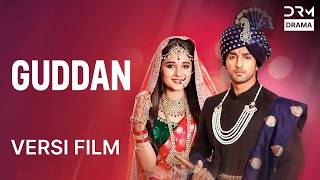 GUDDAN  |Film Gabungan Episode 126 - 132 | Seri India Bahasa Indonesia  | G1618