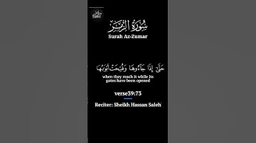 Surah Az-Zumar-سورة الزمر-Verse39:73-Rectier: Sheikh Hassan Saleh.@Beliver-mu-min.