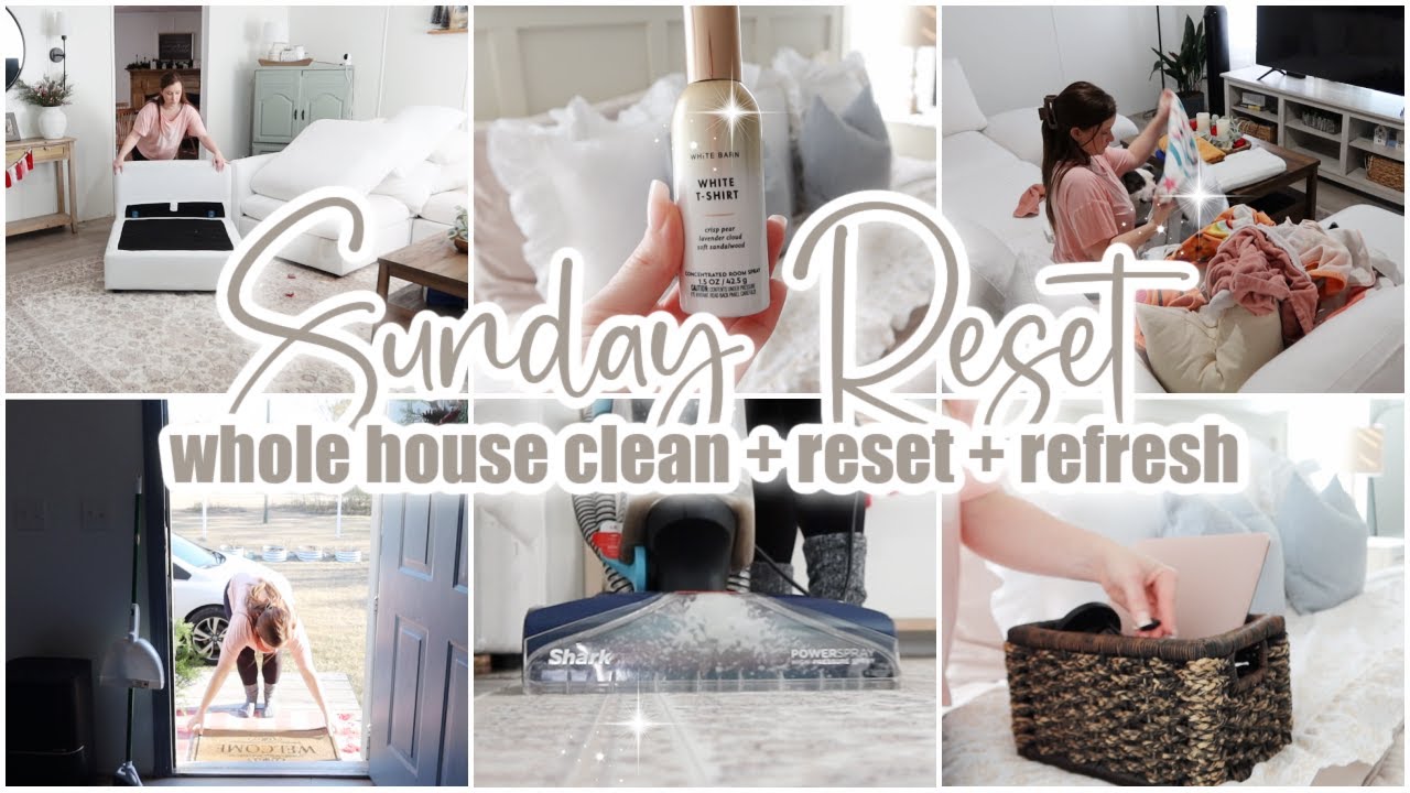 ✨ SUNDAY RESET \\ Whole House Clean With Me + Declutter + Refresh \\ Cleaning Motivation