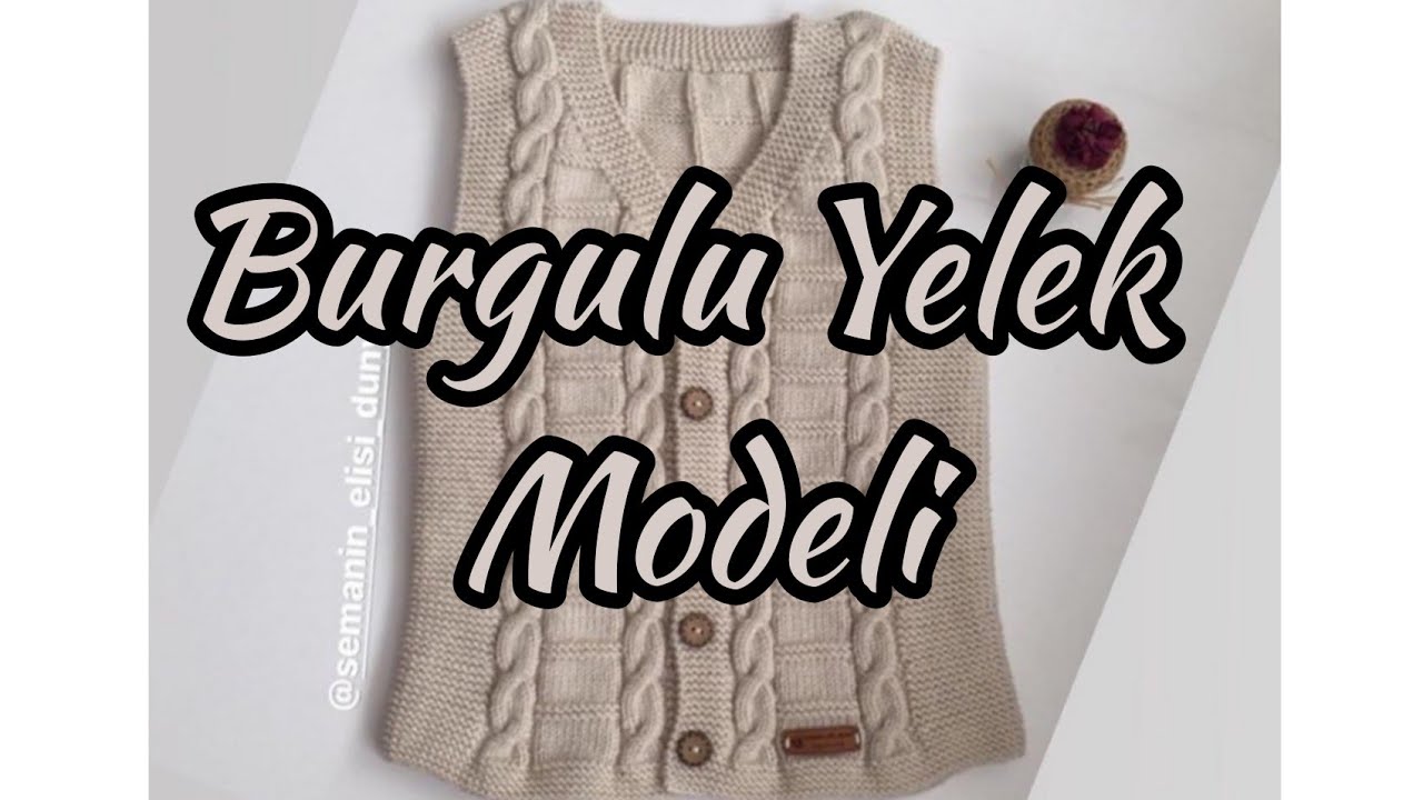 Burgulu Yelek Modeli 4-5 Yaş Erkek Çocuklar için  (1.Bölüm) #yelek#model#örgü#hırka#knitting#atkı