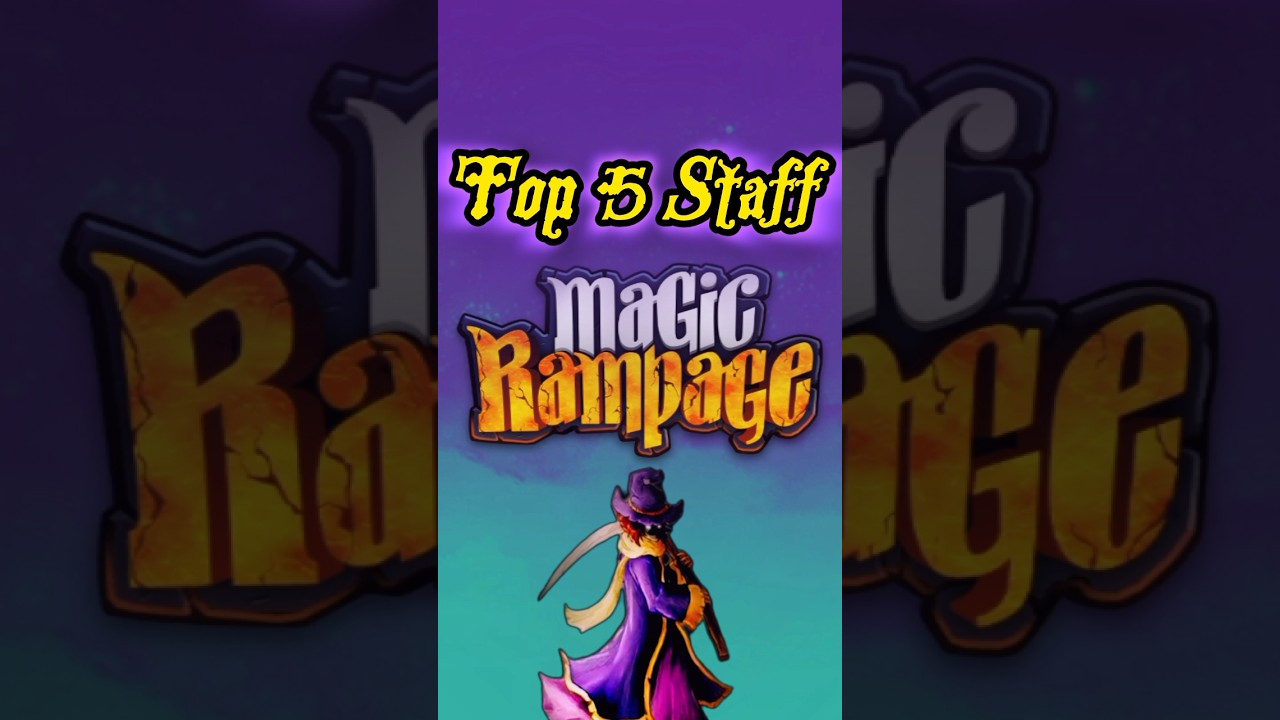 Best Staffs in Magic Rampage | 