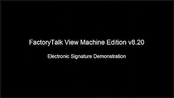PanelView Plus & FactoryTalk View ME v8.20 E-Signature Demo