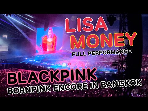 LISA - MONEY : BLACKPINK BORNPINK ENCORE IN BANGKOK DAY2 (28/05/23)