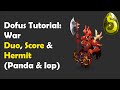 Dofus 2.54 - WAR DUO + SCORE + HERMIT - Panda / Iop