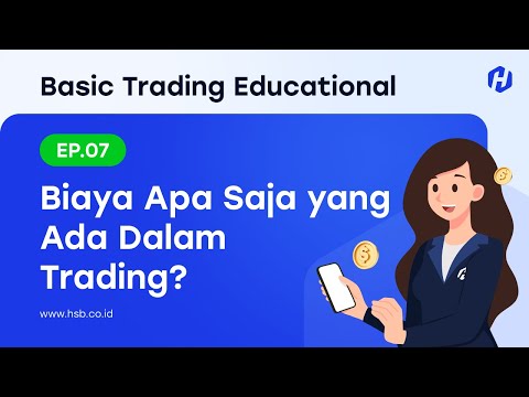 Ep.07: Apa saja Biaya atau Fee yang Ada Dalam Trading?
