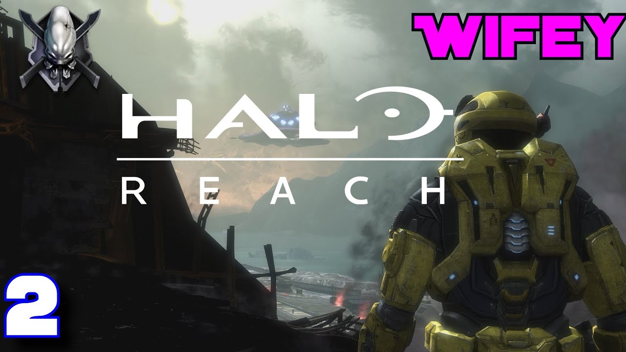 Gaming With Wifey | Halo Reach Legendary Part 2 - ONI Sword Base (All ...