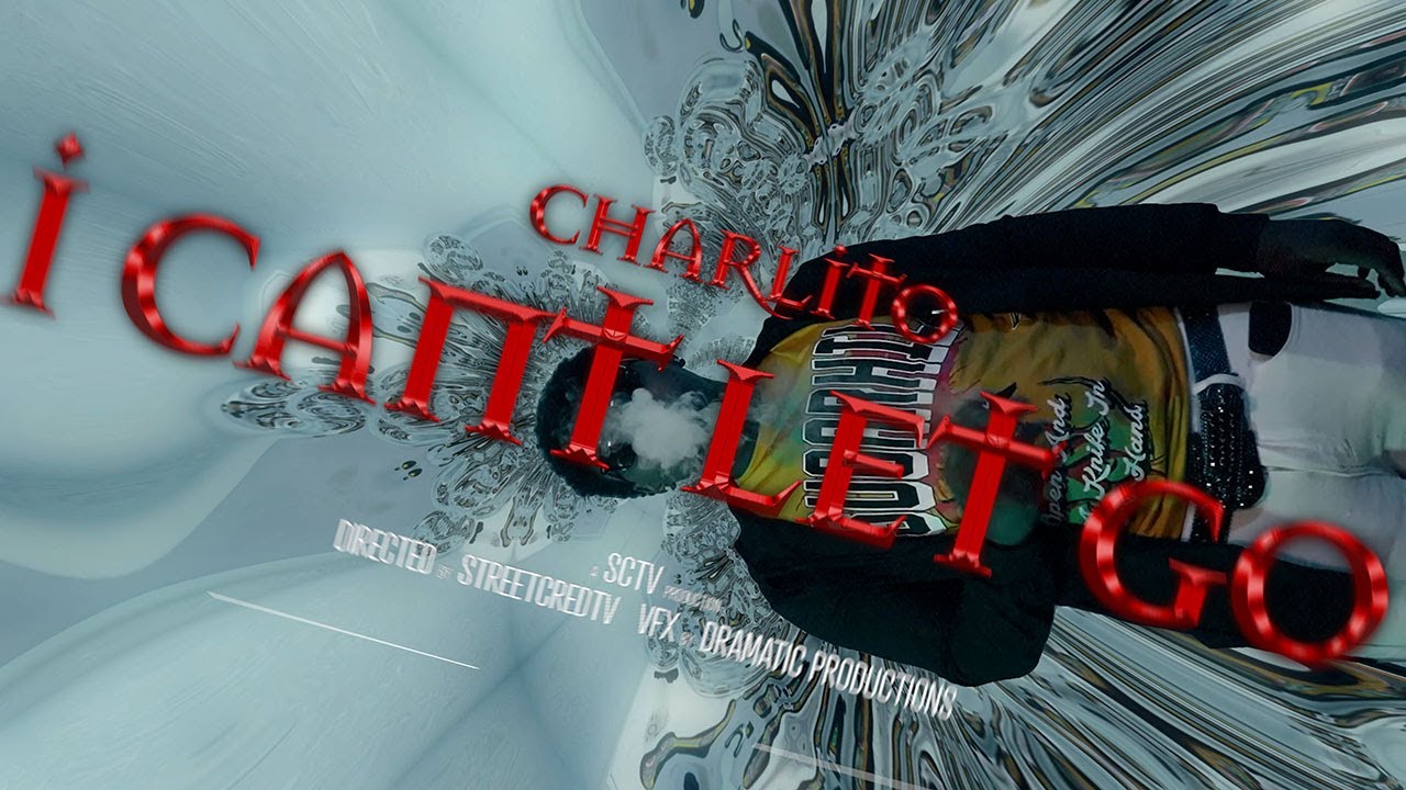 Charlito "I Cant Cant Let Go" Official Video - YouTube