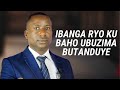 ESE UMUBIRI IMANA IWITAHO, TWAWURINDA GUTE? KWIGA  KUBAHO UBUZIMA BUTANDUYE |Pastor Jean Jacques K.
