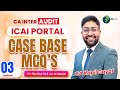 Lec 3 CA Inter Audit ICAI Portal Case Base MCQs by CA Kapil Goyal 7 to 9 22Questions