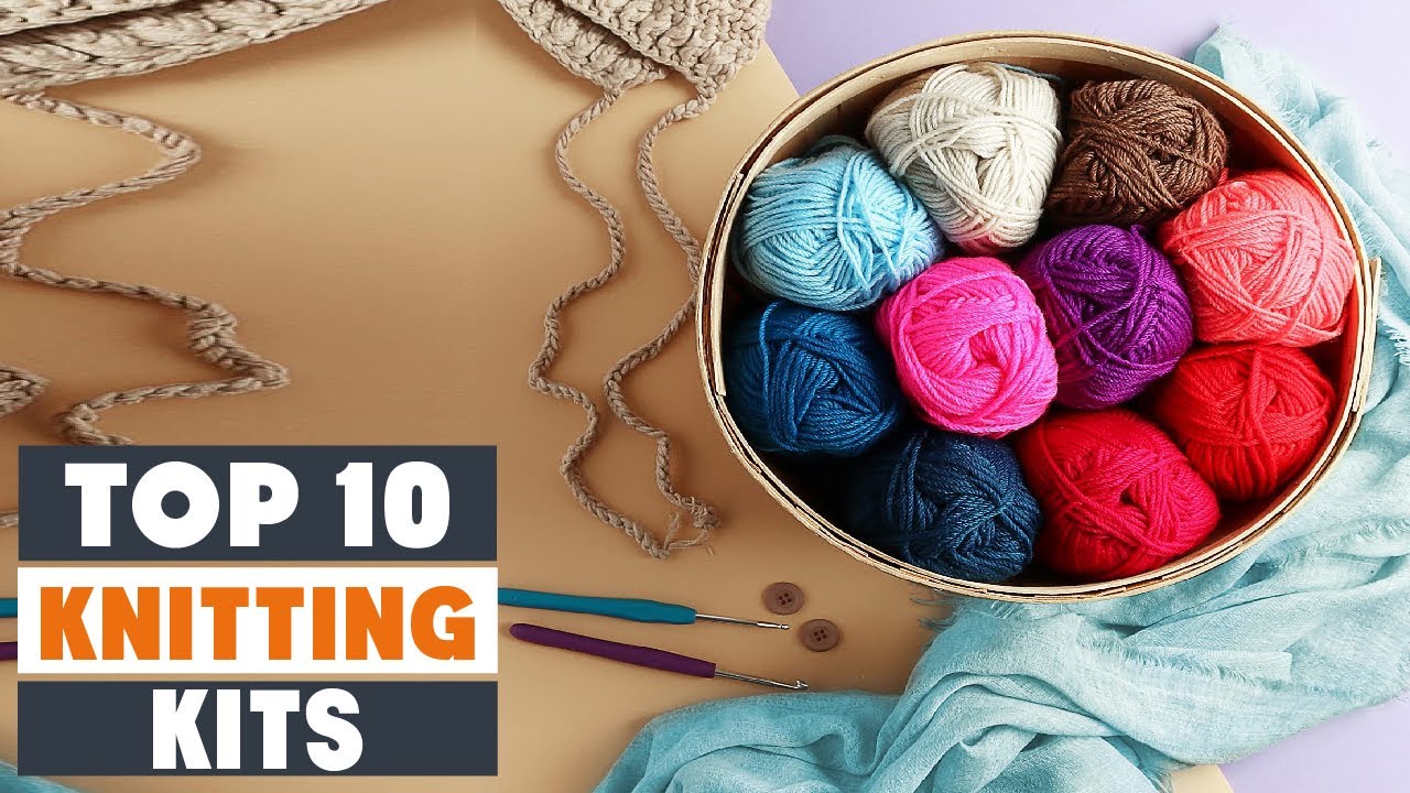 Top 10 Best Knitting Kits in 2023  Detailed Reviews & Buyer's Guide 