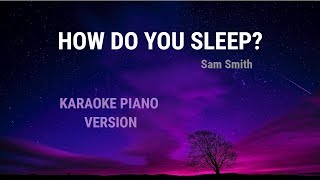 Sam Smith - How Do You Sleep? KARAOKE PIANO VERSION