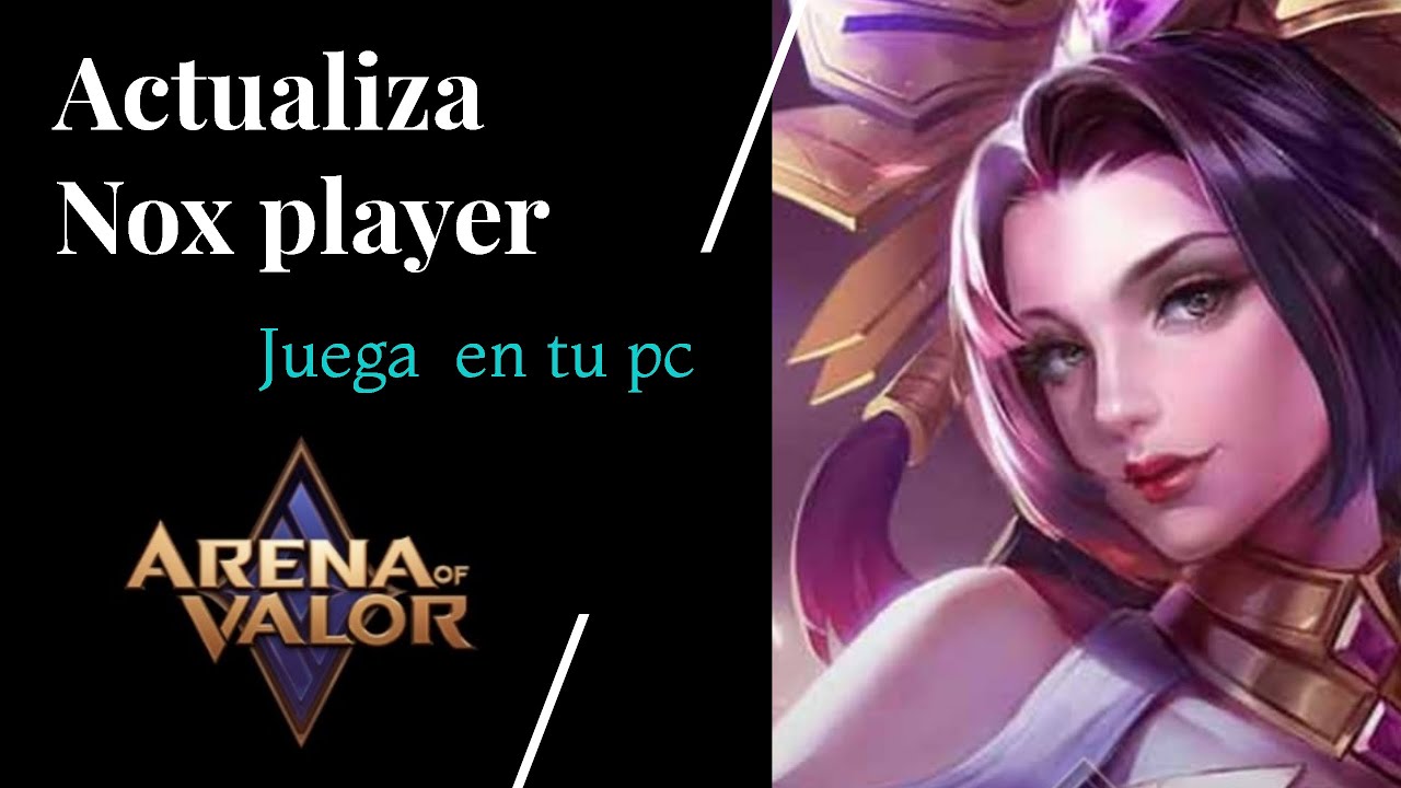 COMO ACTUALIZAR NOX PLAYER PARA JUGAR ARENA OF VALOR EN TU PC 2020 COMO ACTUALIZAR NOX PLAYER PARA JUGAR ARENA OF VALOR EN TU PC 2020