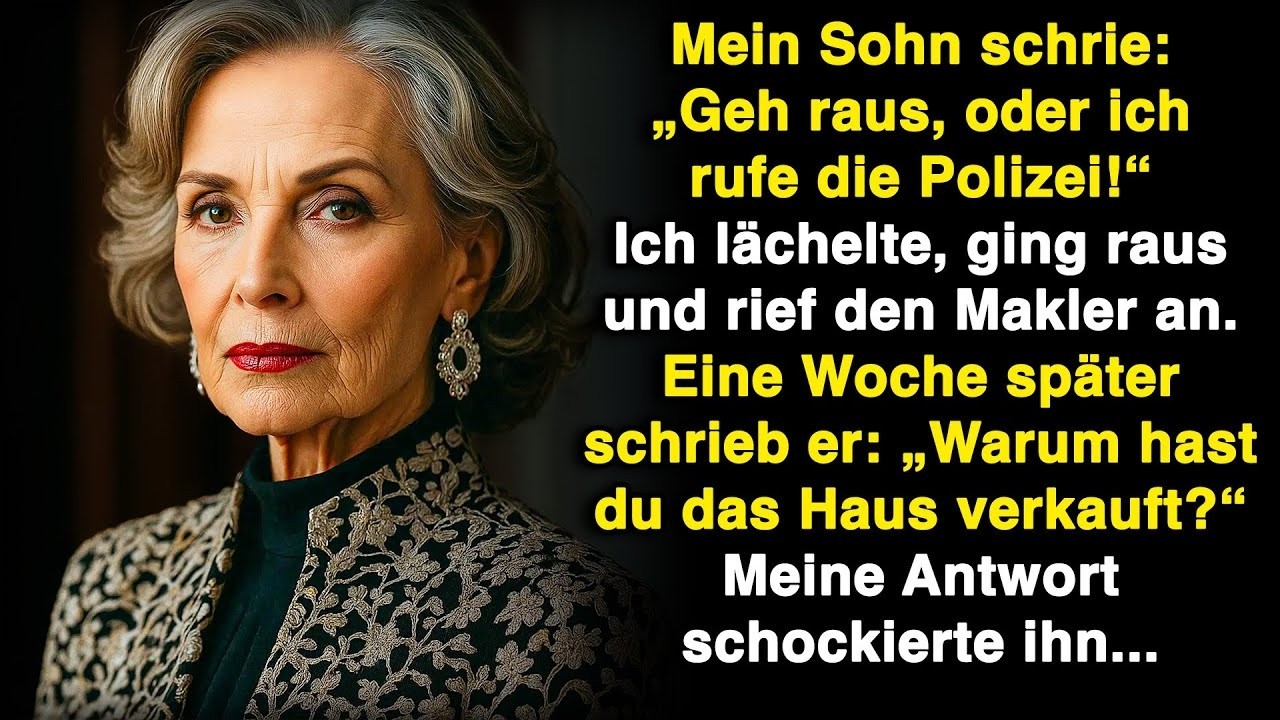 Mein Sohn schrie  ‚Geh raus oder ich rufe die Polizei!‘ Also ging ich und rief den Makler an!