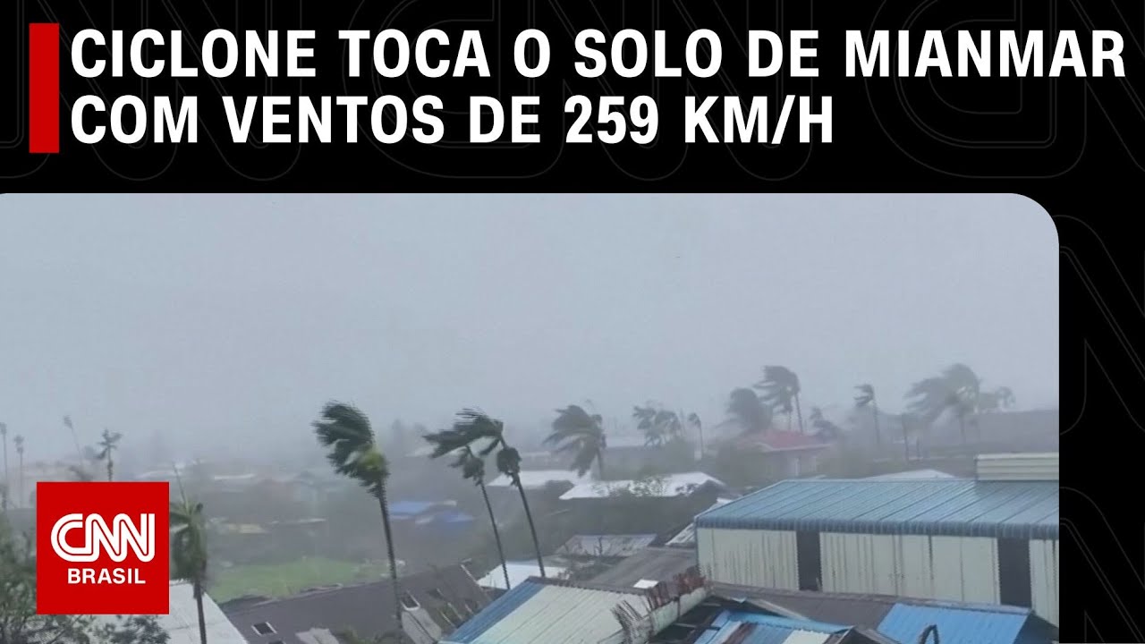 Ciclone toca o solo de Mianmar com ventos de 259 km/h | LIVE CNN