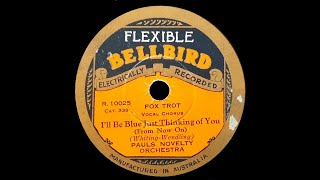 I'll Be Blue Just Thinking Of You (Whiting, Wendling) Played by Justin Ring And His Orchestra