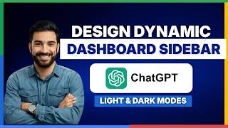 How to design a dynamic dashboard sidebar with ChatGPT light and dark modes[2026 Full Guide]