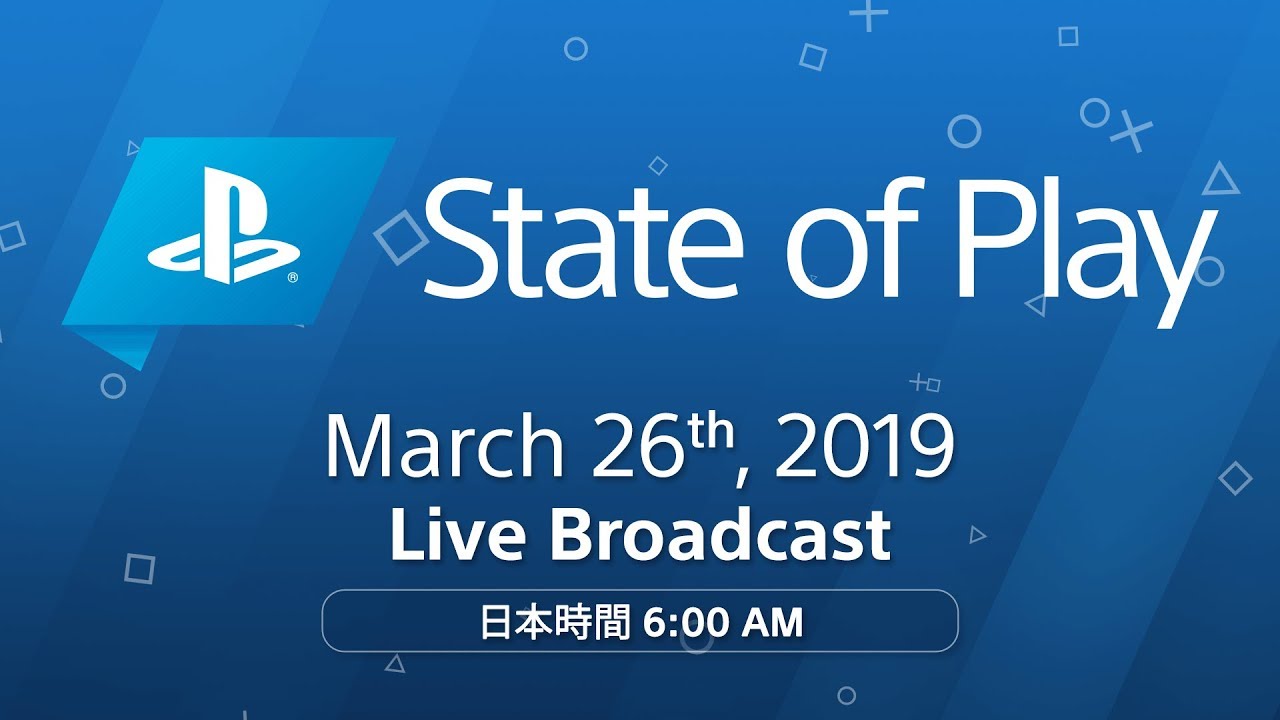 State of Play | 2019年3月26日