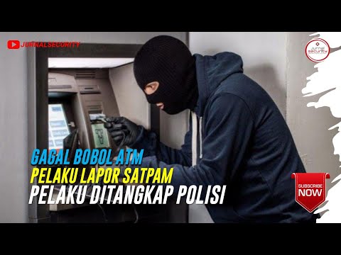 Gagal Bobol ATM, Pelaku Lapor Satpam | Polisi Menangkap Pelaku