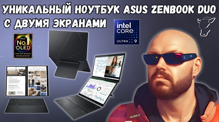 УНИКАЛЬНЫЙ НОУТБУК ASUS ZENBOOK DUO С ДВУМЯ СЕНСОРНЫМИ OLED ЭКРАНАМИ НА INTEL CORE ULTRA 9