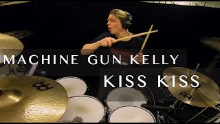 Machine Gun Kelly - Kiss Kiss | Drum Cover • Gabriel Gomér