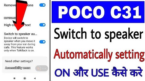 how to enable/use switch to speaker automatically poco c31। switch to speaker automatically setting
