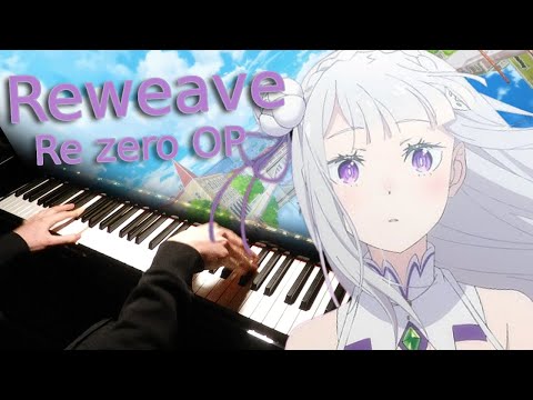 Reweave - ReZero S3 OP - Konomi Suzuki
