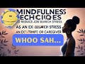 Mindfulness Techniques to Reduce Job Search Stress As An Ex-Trad Wife or Caregiver