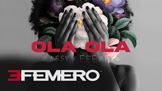 Massy X EFEMERO - Ola Ola ( Extended Version ) Resimi