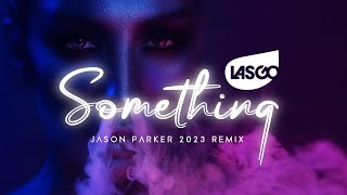 Lasgo - Something (Jason Parker 2023 Remix) Resimi