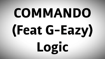 COMMANDO by Logic (feat. G-Eazy) clean