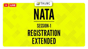 NATA 2022 REGISTRATION UPDATES  | NATA 2022 REGISTRATION FOR 1st TEST EXTENDED | NATA B.ARCH 2022