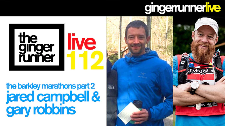 GINGER RUNNER LIVE #112 | The Barkley Marathons, P...