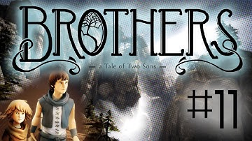 Brothers: A Tale of Two Sons - Part 11 - Gameplay Walkthrough