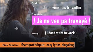 Sympathique (Pink Martini)  Easy lyrics