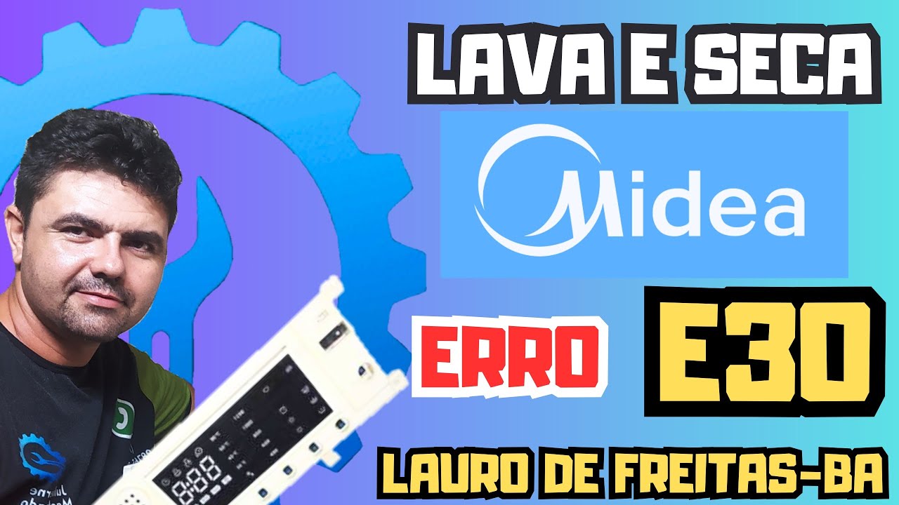 LAVA E SECA MIDEA - ERRO E30 - MANUTENÇÃO DE PLACAS ELETRÔNICAS - YouTube