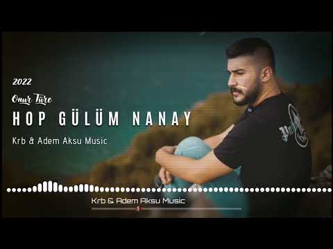 Hop Gülüm Nanay (feat. Onur Türe) Halay | Türkü Trap Remix 2022