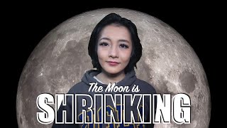 The Moon is Shrinking! Brace for 