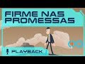 FIRME NAS PROMESSAS - MISSÃO HARPA - PLAYBACK