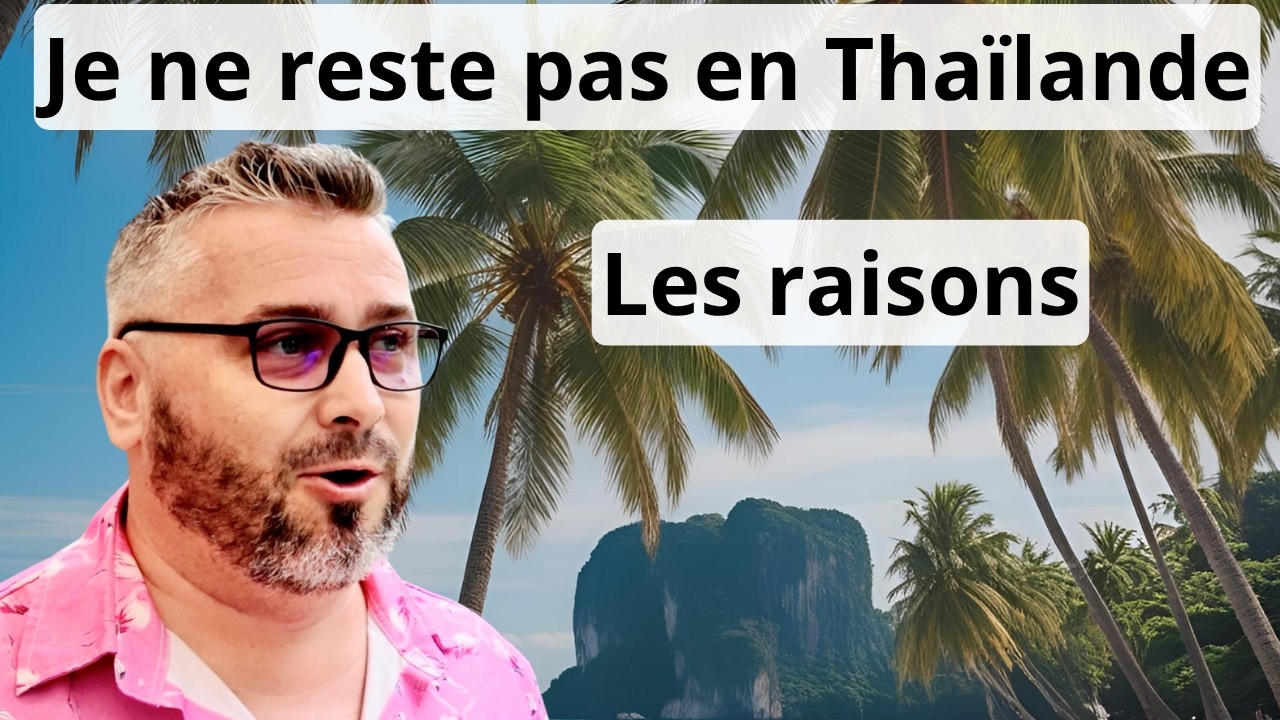 Anthony décide de ne pas s'expatrier en Thaïlande