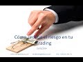 Cómo reducir el riesgo en tu Trading