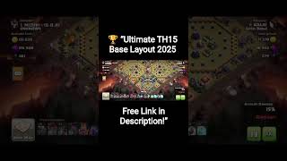 🏆 “Ultimate TH15 Base Layout 2025 – Anti-3 Star | Free Link in Description!”