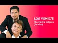 Los Yonic&#39;s - Muchacha Mágica ( En Vivo ) | 2020