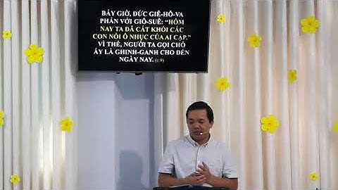 Giô-suê 5:1-12 | NHỤC ƠI CHÀO MI  |  Mục Sư Bùi Văn Ba