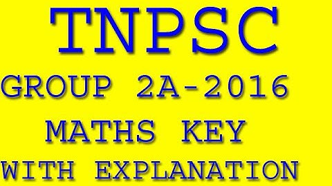 TNPSC GROUP -2A (2016) MATHS  ANSWER WITH EXPLANATION