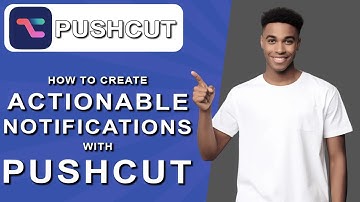 How to create actionable notifications with pushcut (2024)