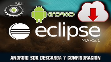 Eclipse - Android SDK Descarga y Configuracion en Eclipse 2016