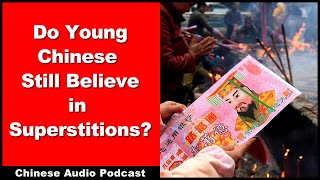 Do Young Chinese Still Believe in Superstitions?  Chinese Audio Podcast  Intermediate Chinese