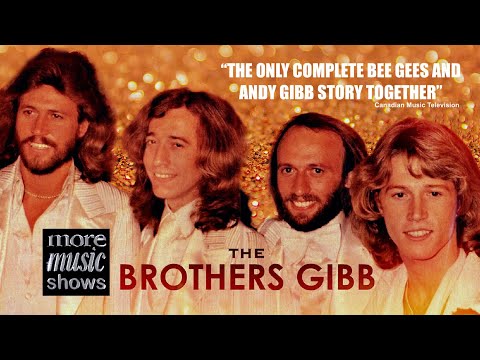 Brothers Gibb Bee Gees x Andy Gibb Story