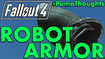 FALLOUT 4: Automatron DLC - Heavy Robot Armor Piece Analysis/Review #PumaThoughts