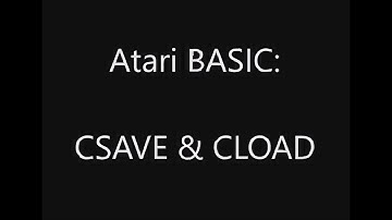 Atari BASIC: CSAVE & CLOAD
